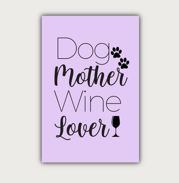 Dog Mother Wine Lover Canvas | Pets to Prints.