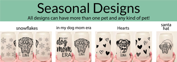 Custom Pet Portrait Color Changing Glass Cup + Holiday Designs