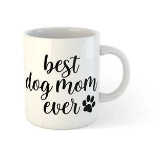 Best Dog Mom Ever - Paw Print - 11oz | Pets to Prints.